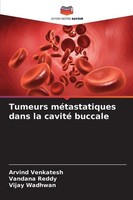 Tumeurs MéTastatiques Dans La Cavité Buccale Vijay Wadhwan