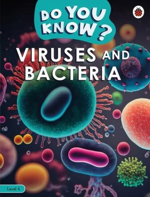 Do You Know? Level 4 - Viruses and Bacteria Ladybird Paperback Pe