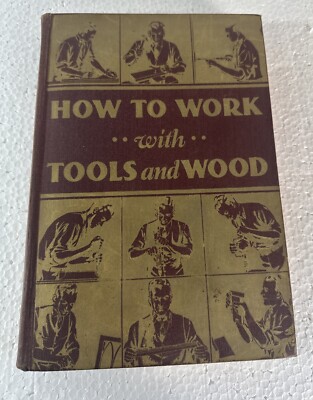 How to Work with Tools and Wood Stanley Tools 1942 Rev Ed. 5th Printing Book
