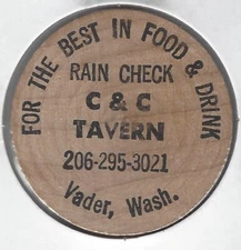C&C TAVERN Rain Check, VADER, WASHINGTON, Token, Buffalo Wooden Nickel