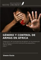 Uwem Essia | GÉNero Y Control DE Armas EN ÁFrica | Taschenbuch | Spanisch (2024)