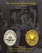 The German Wound Badge of World War II - Thomas Durante