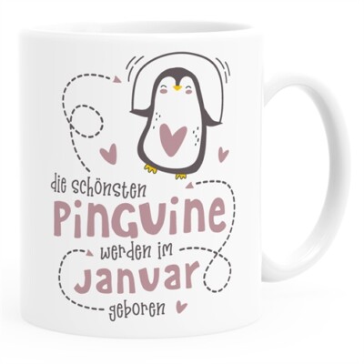 Kaffeetasse Die Schönsten Pinguine werden im [Wunschmonat] geboren Geschenk zum