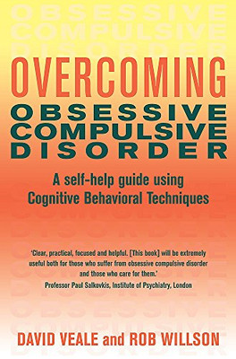 Overcoming Obsessive Compulsive Disorder (Overcoming Books): A self-help guide u