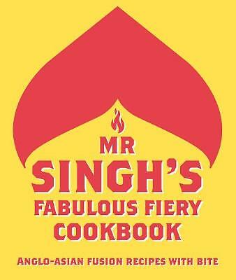Mr Singh's Fabulous Fiery Cookbook - Hardback *FREE P&P*
