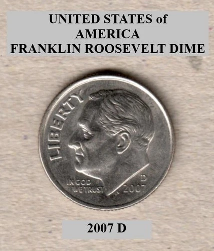 2007 D - Denver, Roosevelt: 10¢ Dime "Circulated" Actual Coin Shown **FREE S&H**