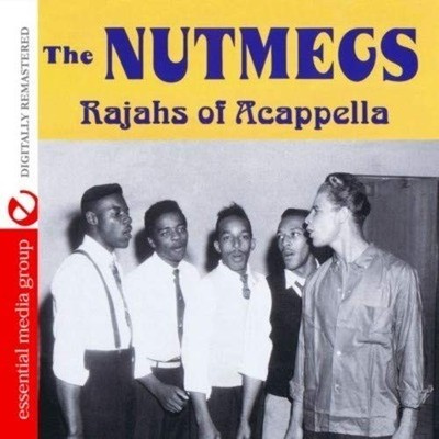 The Nutmegs Rajahs Of Acappella (Digitally Remastered) (CD)