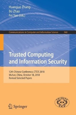Trusted Computing and Information Security - 9789811359125
