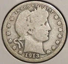 Silver Quarter - Barber - 1913 (Rare date. Nice coin for the grade.) - Set Break