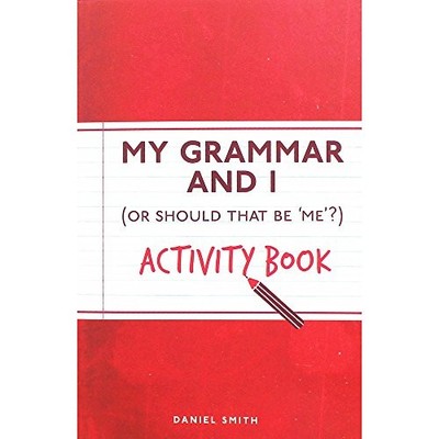 My Grammar and I Activity Book,Daniel Smith