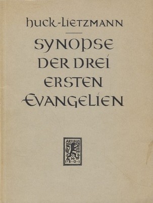 Synopse der drei ersten Evangelien. Huck, Albert und Hans Lietzmann: