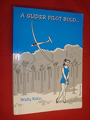 A Glider Pilot Bold ..., Kahn, Wally