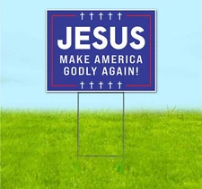JESUS MAKE AMERICA GODLY 18x24 Yard Sign Bandit Lawn Advertising RELIGIOUS