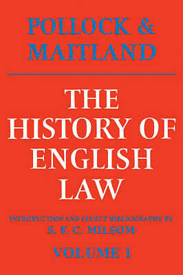 The History of English Law: Volume 1 Before the Time of Edward I Pollock