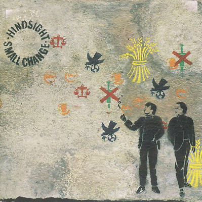 Disc 45 Giri HINDSIGHT - Small Change / Be Free