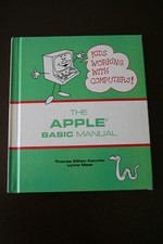 The APPLE Basic Manual Kids Working With Computers 1985 HC RARE