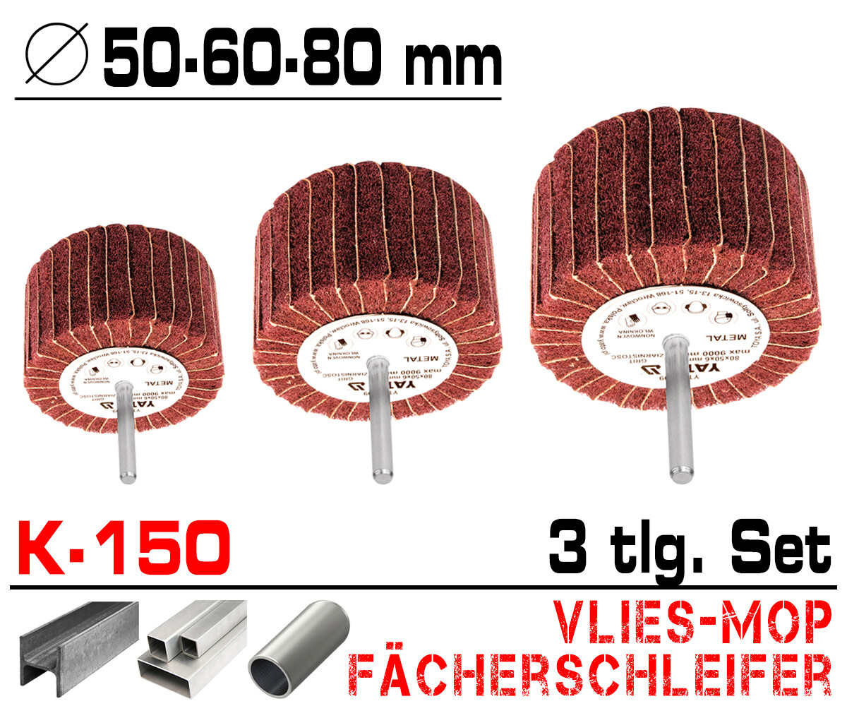 3 tlg Schleifmop Vlies Mop Lamellen Walze Fächer Schleifer Ø 50 60 80 mm / K 150
