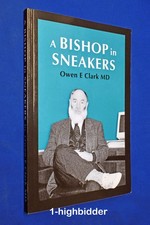 Bishop in Sneakers Owen E. Clark MD LDS Faith Memoir Seattle Washington Mormon