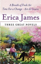 Three Great Novels: A Breath of Fresh Air, Time for... by James, Erica Paperback