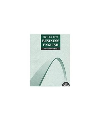 Skills for Business English 3 Teacher Guide: Teacher's Guide - Level 3, Dwyer, A