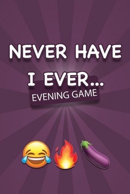 NEVER HAVE I EVER - Party Game: Game Book Card Game Adults Aperitif Games Aperit