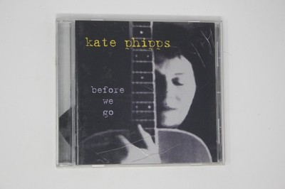 Kate Phipps Before We Go Music CD Album