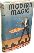 Professor Hoffmann / Modern Magic A Practical Treatise on the Art of Conjuring
