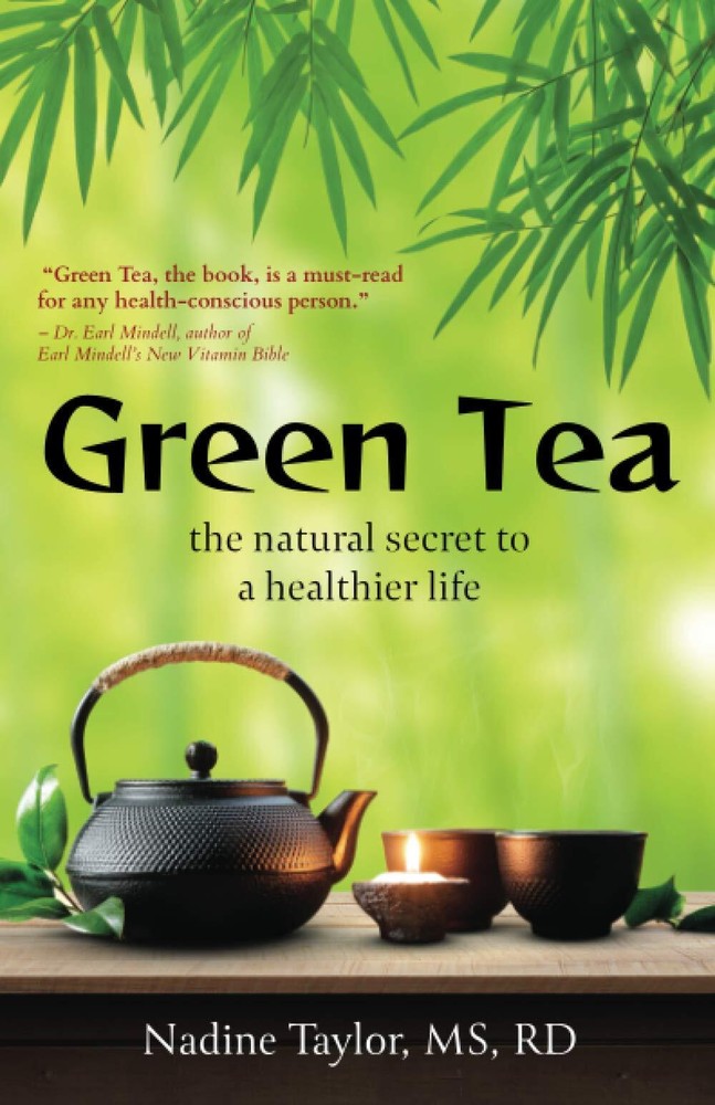 Green Tea: The Natural Secret to a Healthier Life by Taylor