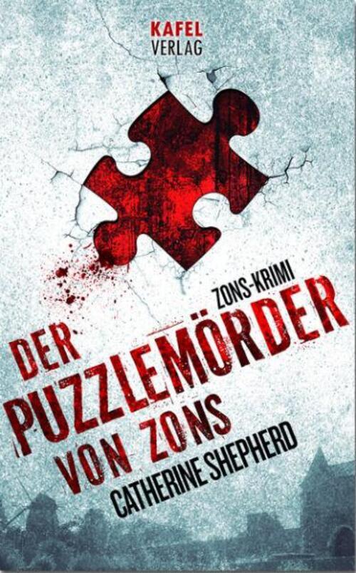 Thumbnail - Der Puzzlemörder Von Zons: Thriller | Catherine Shepherd | Taschenbuch