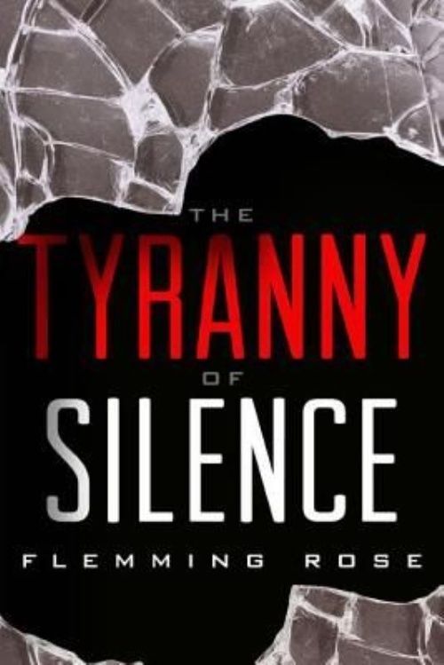 The Tyranny of Silence by Flemming Rose (Hardcover, 2015)