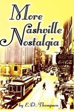 More Nashville Nostalgia - Thompson, E. D. - ...