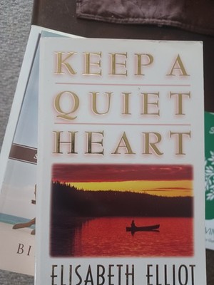 Keep a Quiet Heart - Paperback By Elliot, Elizabeth