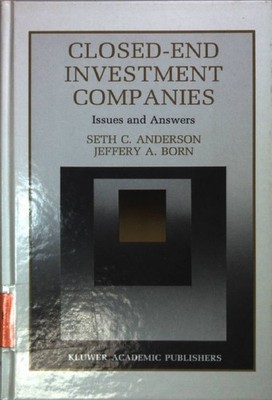 Closed-End Investment Companies: Issues and Answers. Innovations in Financial Ma