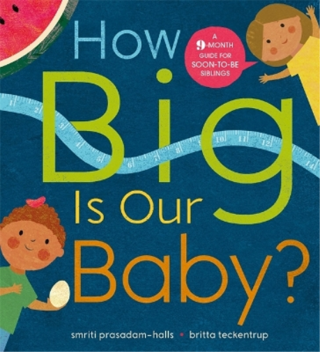 Smriti Prasadam-Halls How Big is Our Baby? (Tascabile)