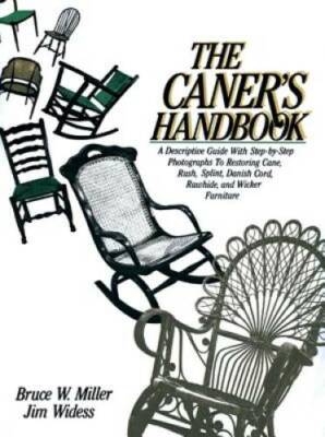 The Caner's Handbook: A Descriptive Guide With Step-By-Step Photographs f - GOOD