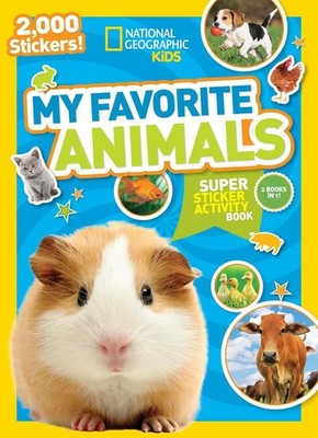My Favourite Animals Sticker Book: Over 1,000 Stickers! by National Geographic K