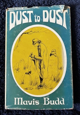 Mavis Budd:  Dust to Dust  1st Edn 1966 Childhood Memoir of English Country Life
