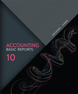 Accounting: Basic Reports with Online Study Tools 10th Edition by David Flanders