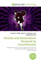 Frederic P. Miller (U. A.) | Awards And Nominations Received By Chamillionaire