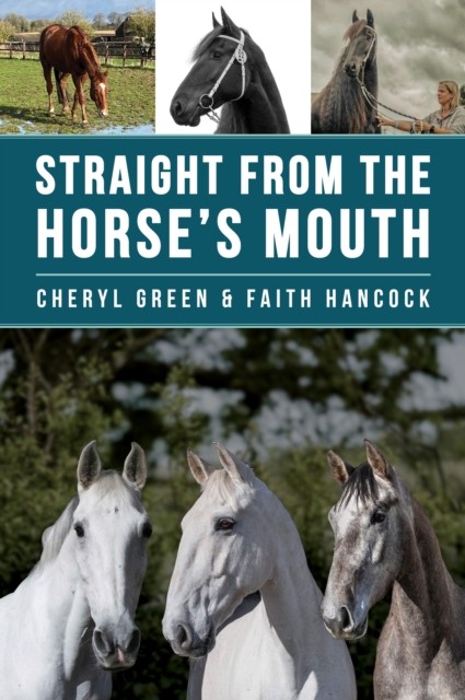 Straight From the Horse's Mouth by Cheryl Green (Paperback Book)