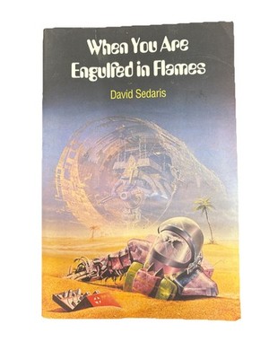 When You Are Engulfed in Flames by David Sedaris Back Bay Books 2008 PB