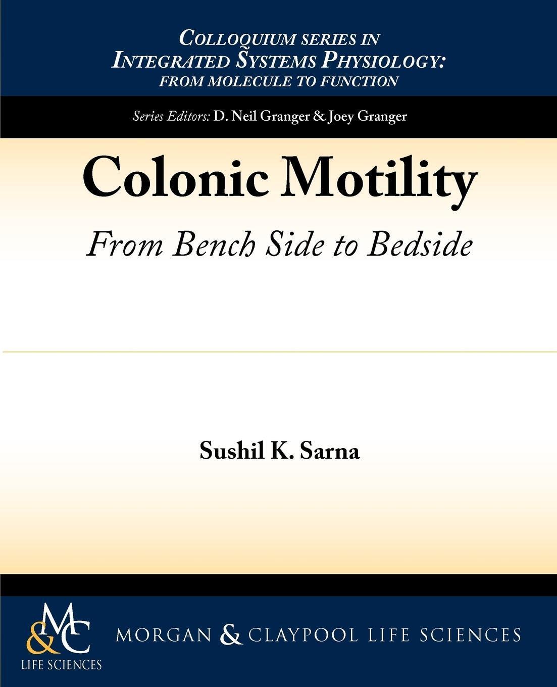 Thumbnail - Colonic Motility From Bench Side To Bedside Sushil K. Sarna