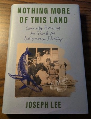 Nothing More of This Land By Joseph Lee (Hardcover, 2025) Indigenous Identity 
