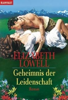 Geheimnis der Leidenschaft: Roman von Lowell, Eliza... | Buch | Zustand sehr gut
