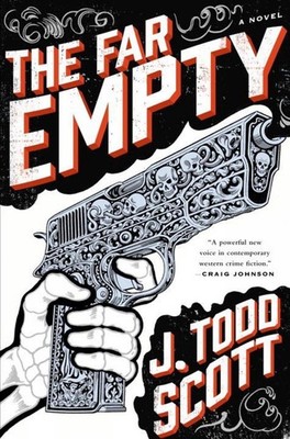 The Far Empty by J. Todd Scott (English) Hardcover Book