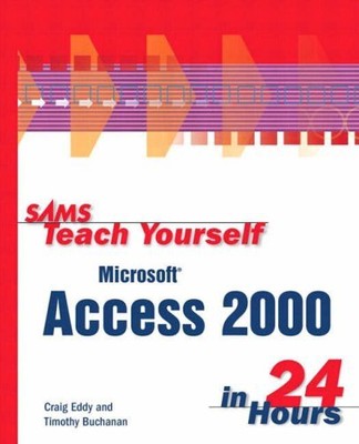 Sams Teach Yourself Microsoft Access 20..., Eddy, Craig