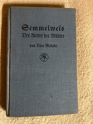 Semmelweis - Der Retter der Mütter von Theo Malade |   548