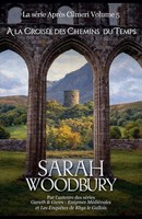 Sarah Woodbury | A La CroiséE Des Chemins Du Temps | Taschenbuch | FranzöSisch