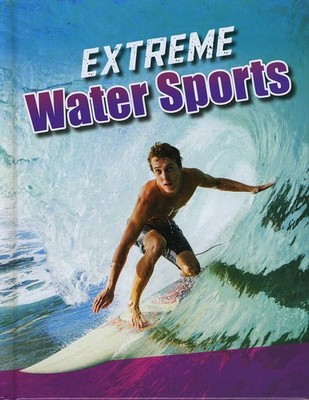 Sports to the Extreme: Extreme Water ... By Butler, Erin K., Library Binding,Exc