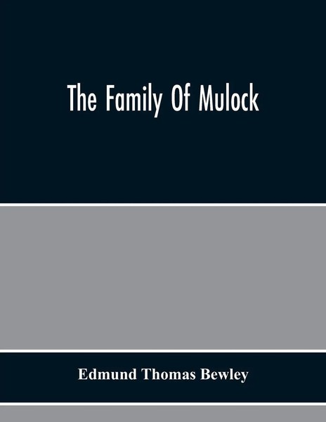 The Family Of Mulock Edmund Thomas Bewley Taschenbuch Englisch 2020-image